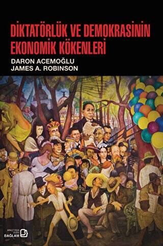 Diktatörlük ve Demokrasinin Ekonomik Kökenleri - 1
