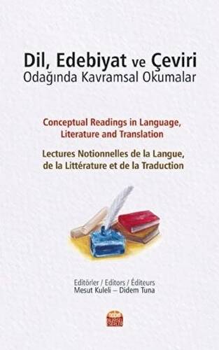 Dil Edebiyat ve Çeviri Odağında Kavramsal Okumalar - 1