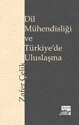 Dil Mühendisliği ve Türkiye’de Uluslaşma - 1