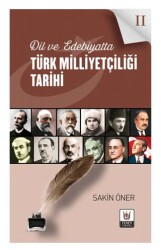Dil ve Edebiyatta Türk Milliyetçiliği Tarihi 2 - Tedev Yayınları