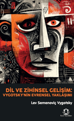Dil ve Zihinsel Gelişim: Vygotsky`nin Evrensel Yaklaşımı - 1