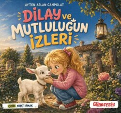 Dilay ve Mutluluğun İzleri - Güneşyolu Yapım Yayın