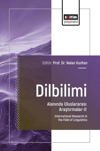 Dilbilimi Alanında Uluslararası Araştırmalar - II - 1
