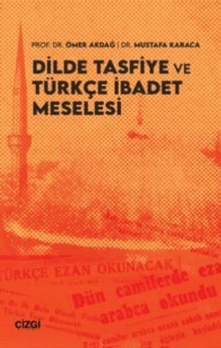Dilde Tasfiye ve Türkçe İbadet Meselesi - 1