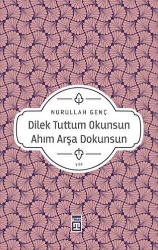 Dilek Tuttum Okunsun Ahım Arşa Dokunsun - 1