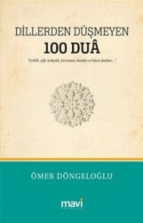 Dillerden Düşmeyen 100 Dua - Evlilik, Şifa, Kolaylık, Korunma, Bereket ve Hacet Duaları - 1