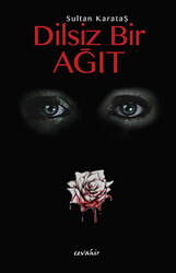 Dilsiz Bir Ağıt - Cevahir Yayınları