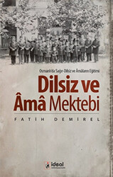 Dilsiz ve Ama Mektebi - 1