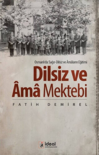 Dilsiz ve Ama Mektebi - 1