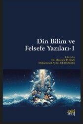 Din Bilim ve Felsefe Yazıları - 1 - Eski Yeni Yayınları