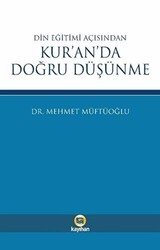 Din Eğitimi Açısından Kur’an’da Doğru Düşünme - 1