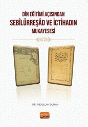 Din Eğitimi Açısından Sebîlürreşad ve İctihad’ın Mukayesesi - 1