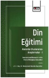 Din Eğitimi Alanında Uluslararası Araştırmalar – I - 1