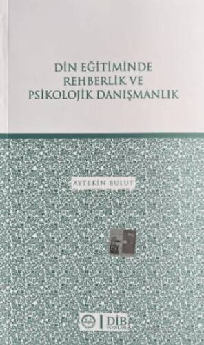 Din Eğitiminde Rehberlik ve Psikolojik Danışmanlık - 1