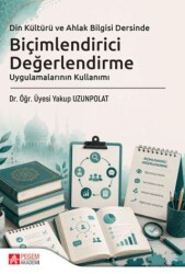 Din Kültürü ve Ahlak Bilgisi Dersinde Biçimlendirici Değerlendirme Uygulamalarının Kullanımı - Pegem Akademi Yayıncılık