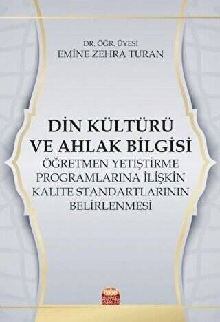 Din Kültürü ve Ahlak Bilgisi Öğretmen Yetiştirme Programlarına İlişkin Kalite Standartlarının Belirlenmesi - 1