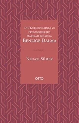 Din Kurucularında ve Peygamberlerde Hakikati Bulmada Benliğe Dalma - 1