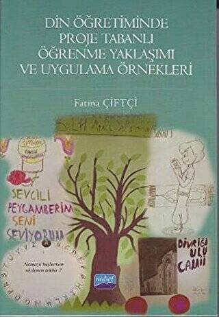 Din Öğretiminde Proje Tabanlı Öğrenme Yaklaşımı ve Uygulama Örnekleri - 1
