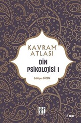 Din Psikolojisi 1 - Kavram Atlası - Gazi Kitabevi