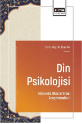 Din Psikolojisi Alanında Uluslararası Araştırmalar - 1 - Eğitim Yayınevi - Bilimsel Eserler