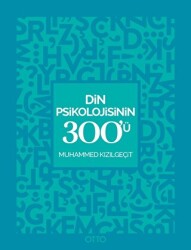 Din Psikolojisinin 300`ü - 1
