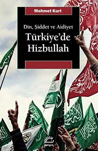 Din, Şiddet ve Aidiyet : Türkiye’de Hizbullah - 1