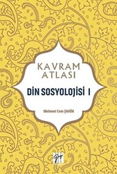 Din Sosyolojisi 1 - Kavram Atlası - Gazi Kitabevi