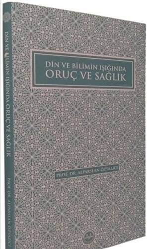 Din ve Bilimin Işığında Oruç ve Sağlık - 1