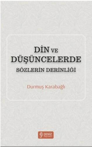 Din ve Düşüncelerde Sözlerin Derinliği - 1