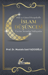 Dinî ve Güncel Perspektifle İslam Düşüncesi Üzerine Yorumlar-Yaklaşımlar - Bookarion Yayıncılık