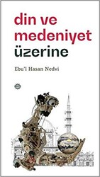 Din ve Medeniyet Üzerine - Mahya Yayınları