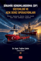 Dinamik Konumlandırma DP Sistemleri ve Açık Deniz Operasyonları - Nobel Bilimsel Eserler