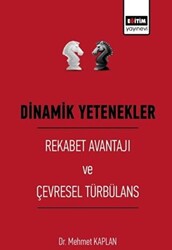 Dinamik Yetenekler - Rekabet Avantajı ve Çevresel Türbülans - 1