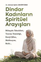 Dindar Kadınların Spiritüel Arayışları - Kaknüs Yayınları