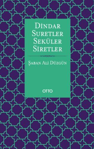 Dindar Suretler Seküler Siretler - 1