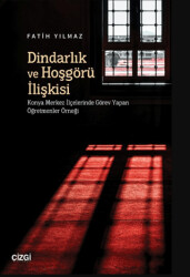 Dindarlık ve Hoşgörü İlişkisi - 1
