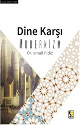 Dine Karşı Modernizm - 1