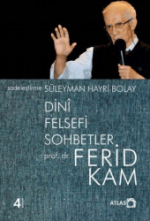 Dini Felsefi Sohbetler - Ferid Kam - Atlas Kitap