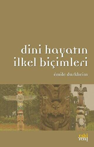 Dini Hayatın İlkel Biçimleri - 1