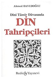 Dini Tamir Davasından Din Tahripçileri - 1