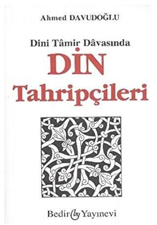 Dini Tamir Davasından Din Tahripçileri - 1