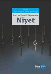 Dini ve Felsefi Düşüncede Niyet - 1