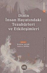 Dinin İnsan Hayatındaki Tezahürleri ve Etkileşimleri - Eski Yeni Yayınları