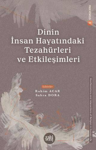 Dinin İnsan Hayatındaki Tezahürleri ve Etkileşimleri - 1