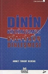 Dinin Kültürleşmesi Kültürün Dinleşmesi - 1