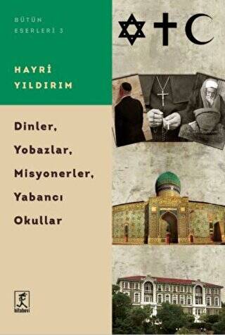 Dinler, Yobazlar, Misyonerler, Yabancı Okullar - 1