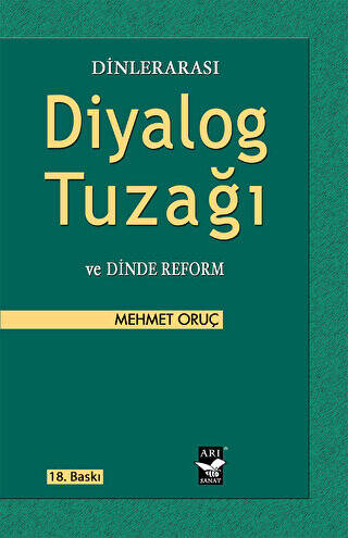 Dinlerarası Diyalog Tuzağı ve Dinde Reform - 1