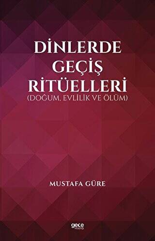 Dinlerde Geçiş Ritüelleri - 1