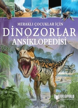 Dinozorlar Ansiklopedisi - Meraklı Çocuklar İçin - 1