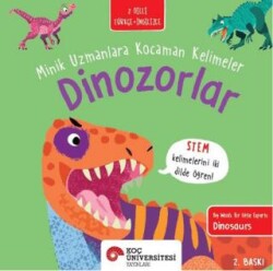 Dinozorlar - Minik Uzmanlara Kocaman Kelimeler - Koç Üniversitesi Yayınları